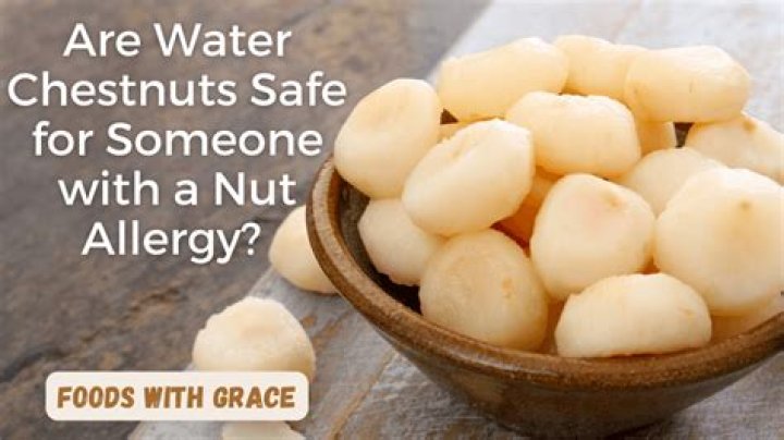 Are water chestnuts safe for peanut allergy?