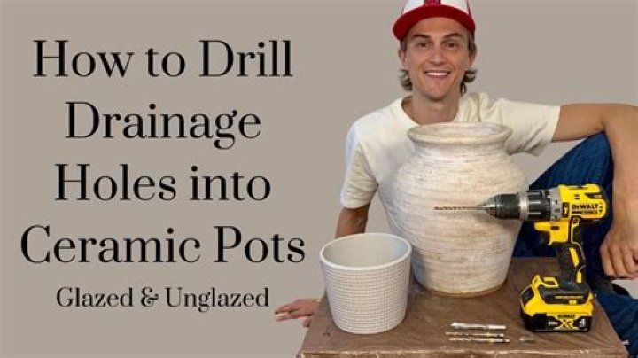 Can I drill holes in ceramic pots?
