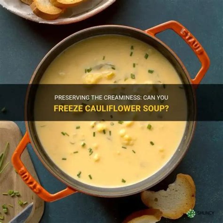 Can you freeze cauliflower soup?