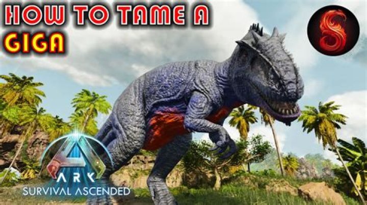 Can you tame a Giganotosaurus in Ark?