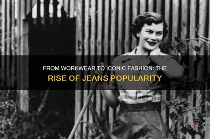 How did jeans become popular?
