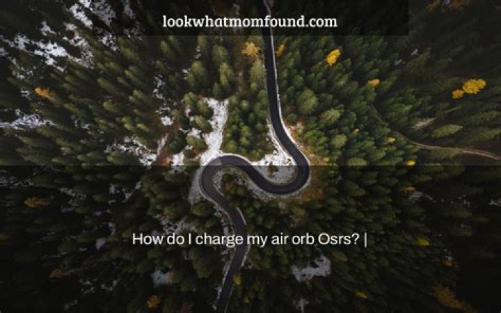 How do I charge my air orb Osrs?