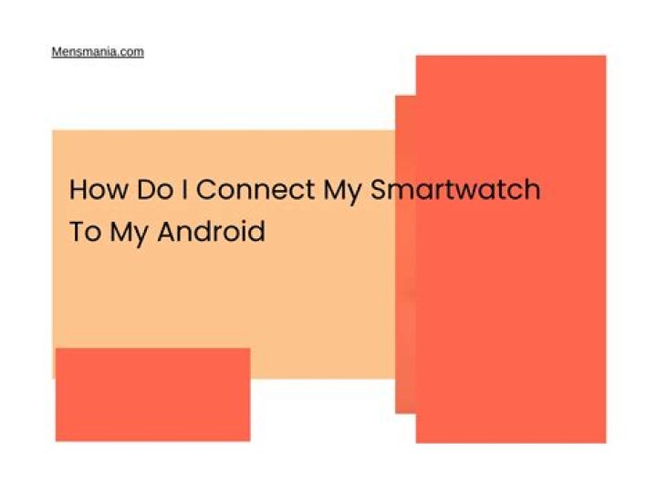 How do I connect my smart watch to my android?