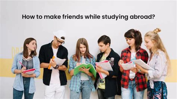 How do I make new friends abroad?