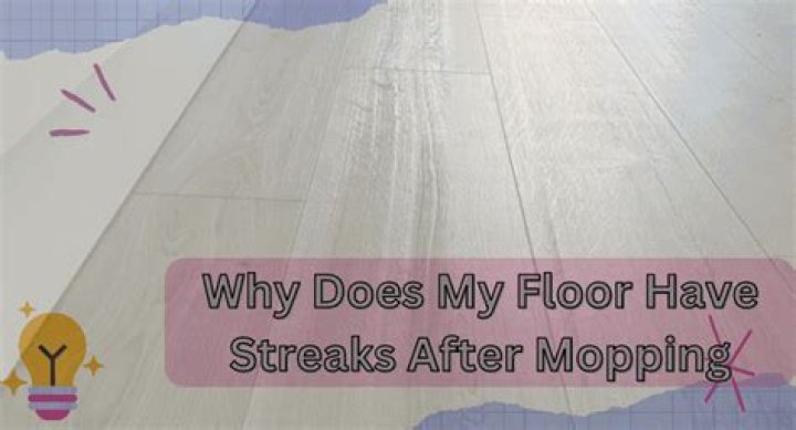 How do you get rid of streaks after mopping?