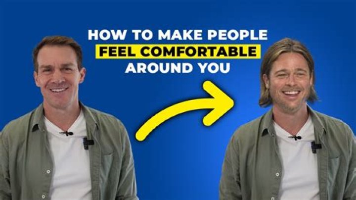 How do you make a guy feel comfortable around you?