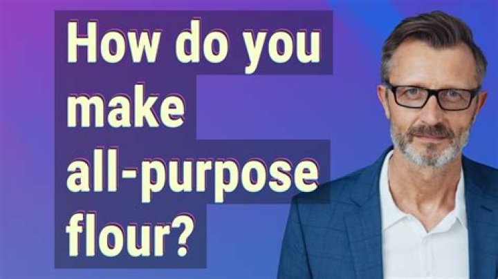 How do you make all purpose flour?