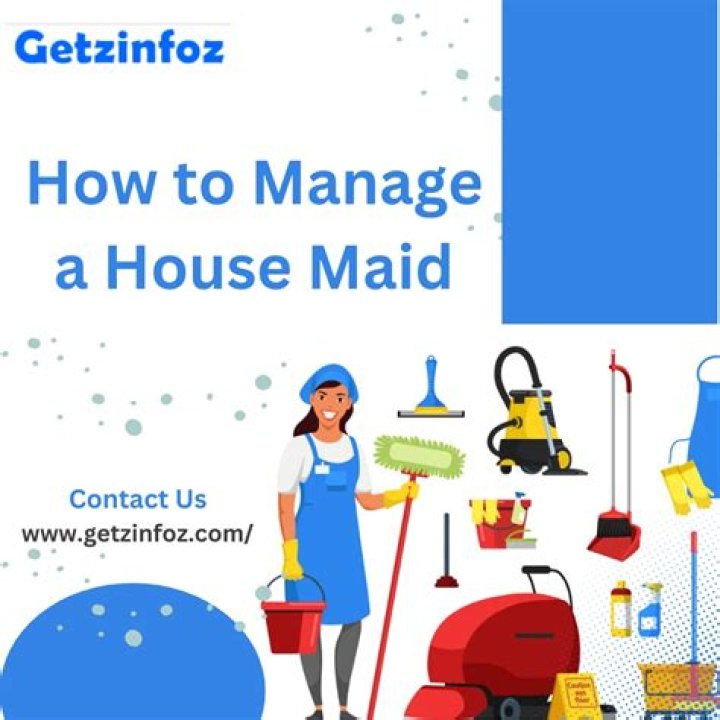 How do you manage a maid?