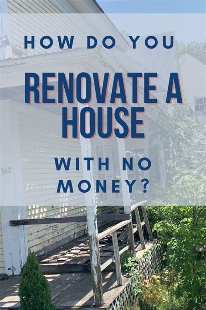 How do you rehab a house with no money?
