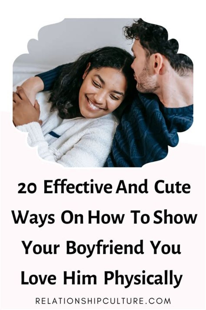 How do you test your boyfriend to love you?
