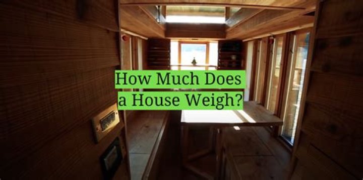 How much does a 3 bedroom house weigh?
