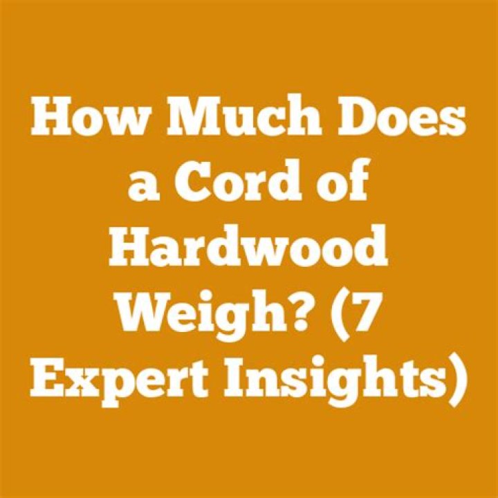 How much does a cord of hardwood weigh?