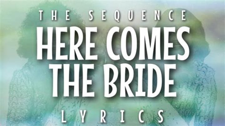 How Old Is Here comes the bride?