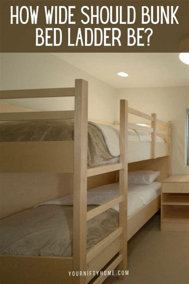 How wide should a bunk bed ladder be?