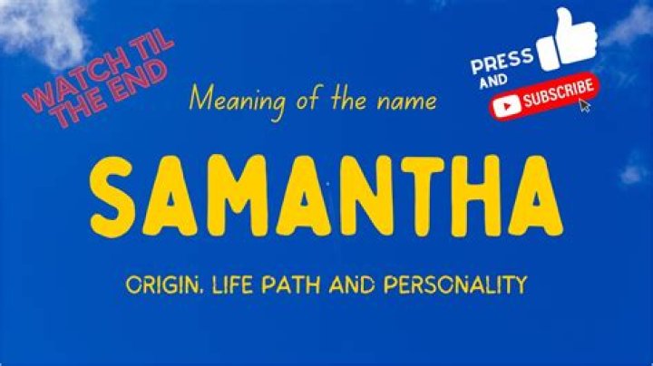 What's the meaning of the name Samantha?