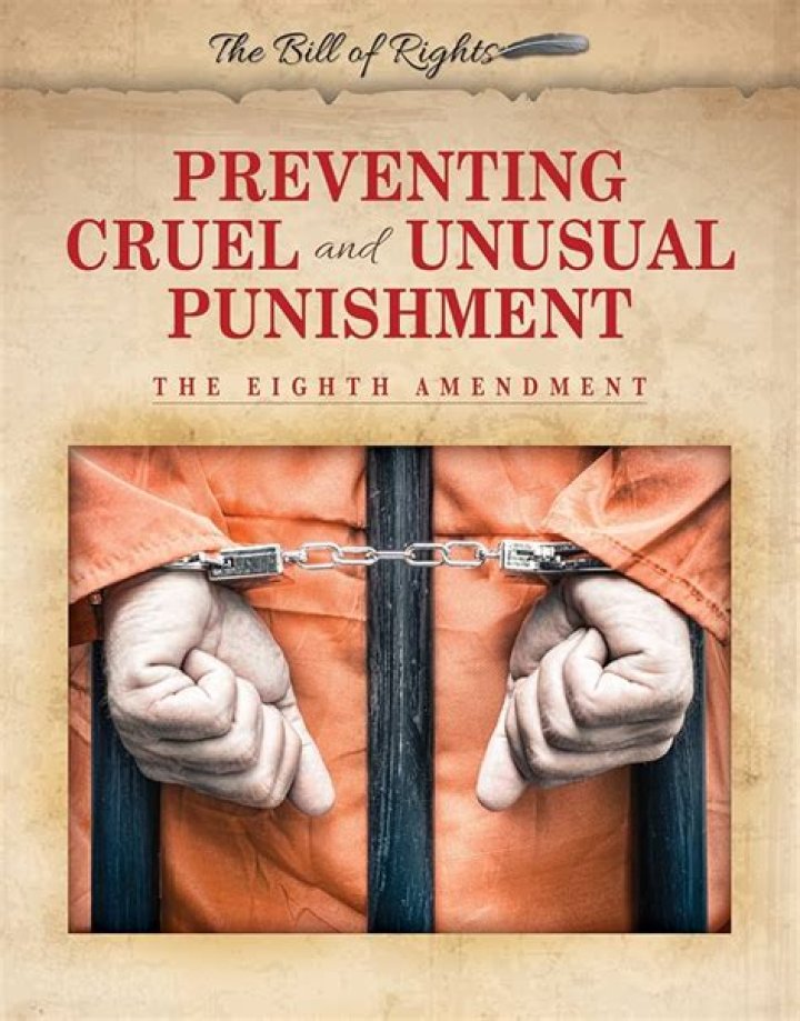 What are examples of cruel and unusual punishment?