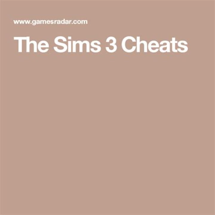 What are the cheat codes for Sims 3?