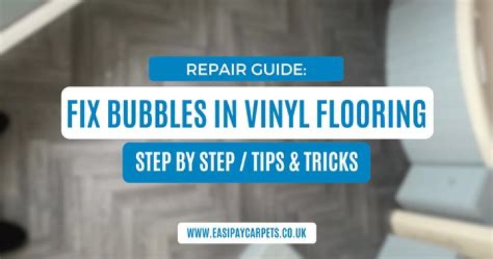 What causes bubbles in vinyl flooring?