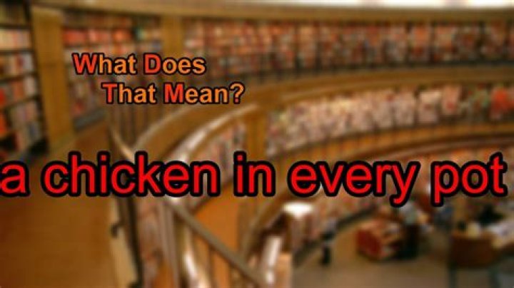 What does a chicken in every pot mean?