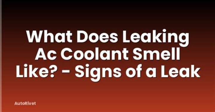 What does AC coolant smell like?