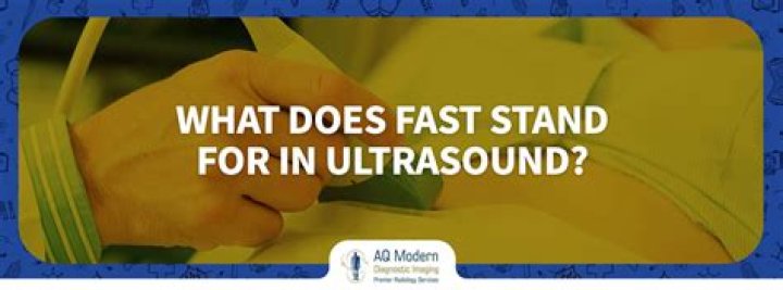 What does FAST stand for in ultrasound?