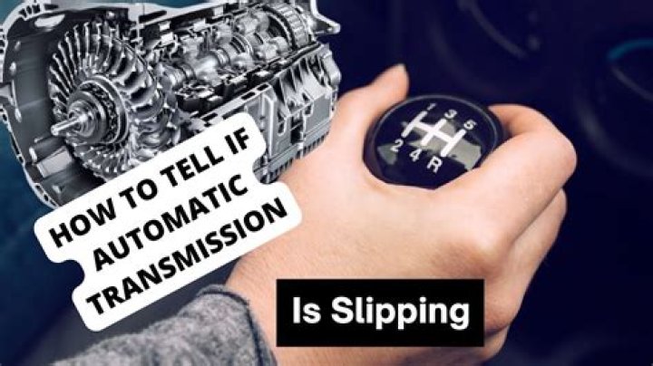 What does it feel like when the transmission is slipping?