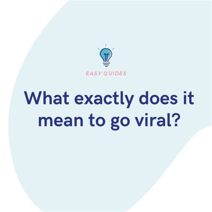 What does it mean going viral?