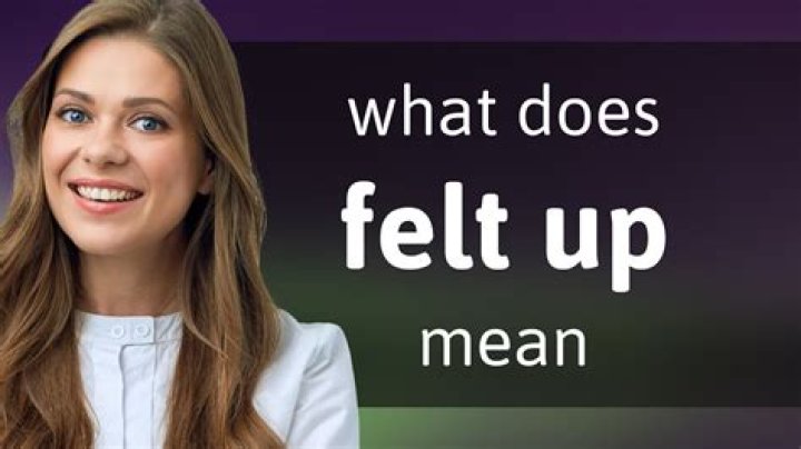 What is being felt up mean?