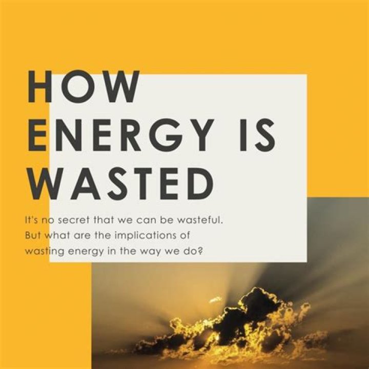 What is meant by wasted energy?