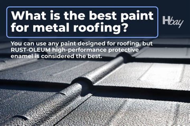What is the best paint for metal roofing?