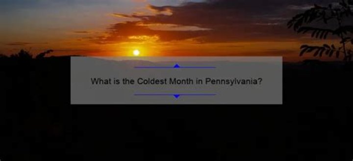 What is the coldest month in Pennsylvania?