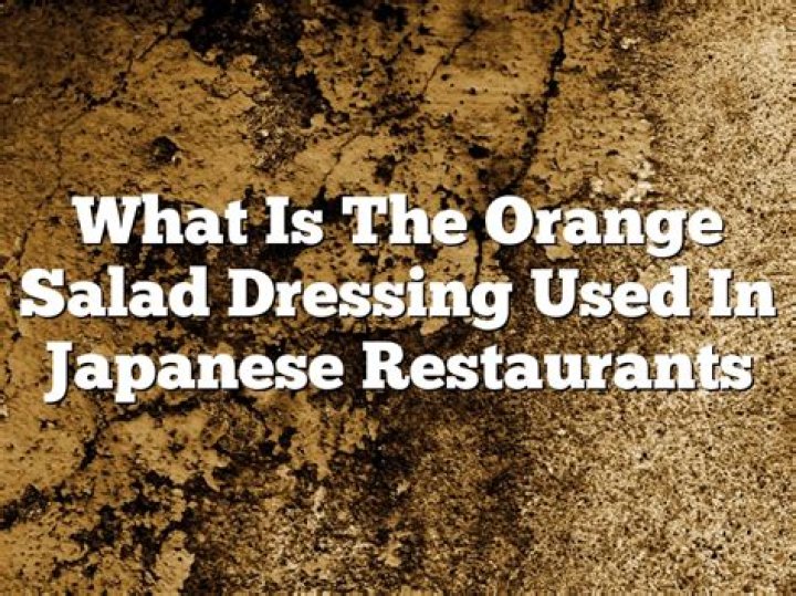 What is the salad dressing used in Japanese restaurants?