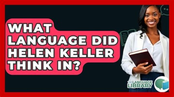 What language does Helen Keller think in?
