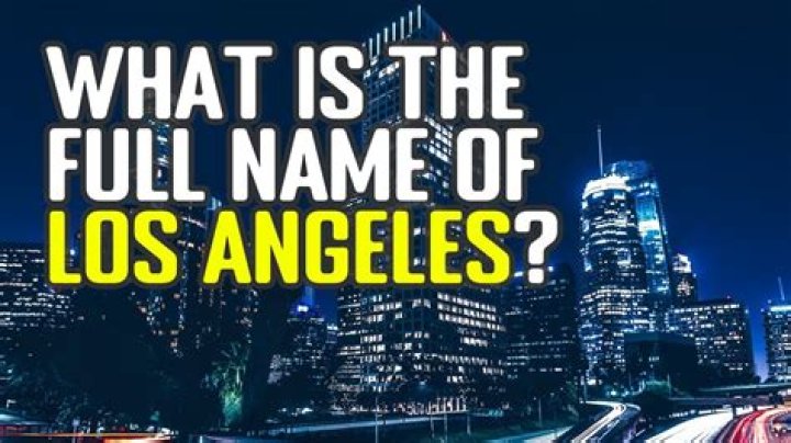 What was Los Angeles original name?