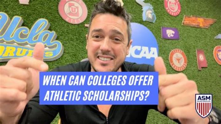 When can colleges offer athletic scholarships?