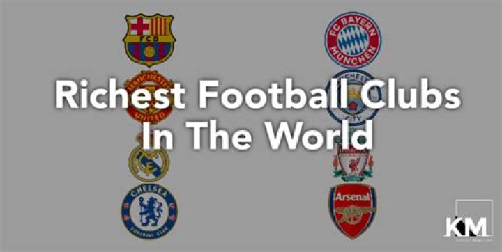 Who is the richest football club in the world?