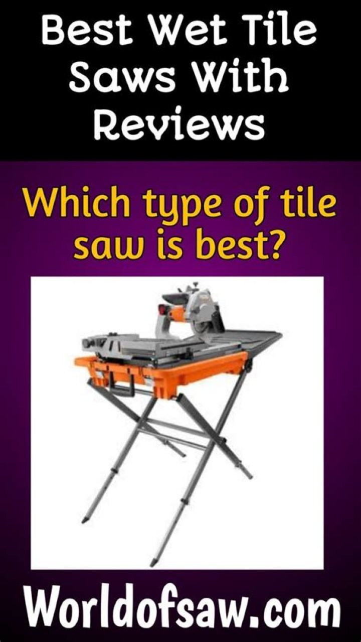 Who makes the best wet tile saw?