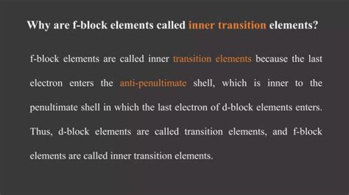 Why are F block elements called inner transition elements?