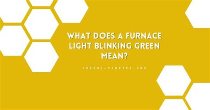 Why is my furnace blinking green?