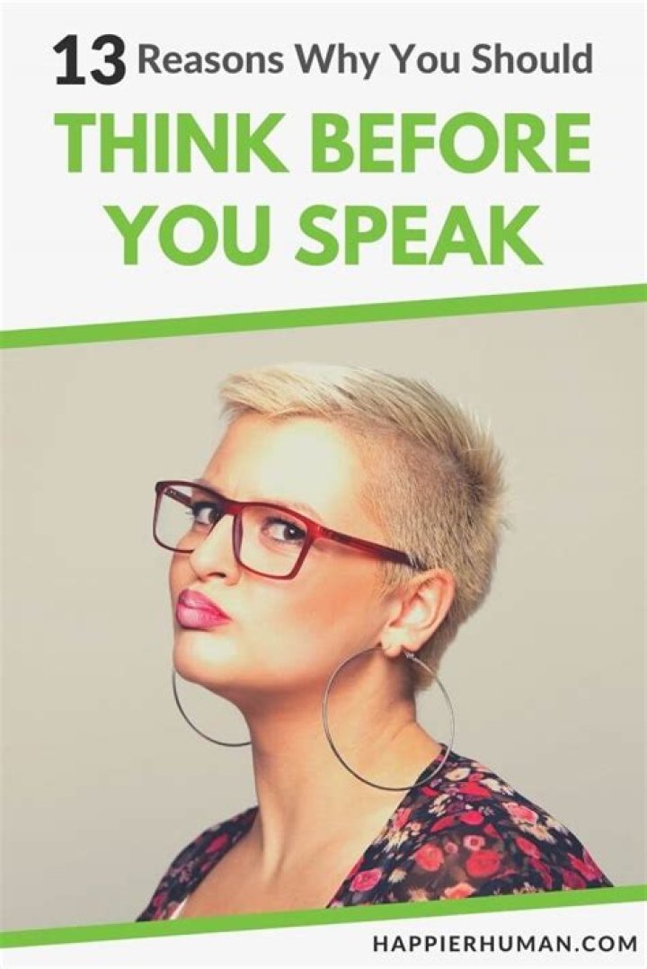 Why we should think before speak?